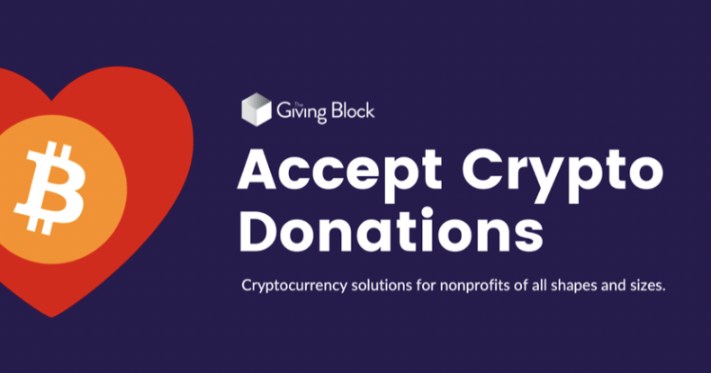 On the left is a the letter B with two vertical lines going through it in an orange circle in a red heart partially cut off in the design. In the center is a white cube and the text The Giving Block. Accept Crypto Donations. Cryptocurrency solutions for nonprofits of all shapes and sizes.